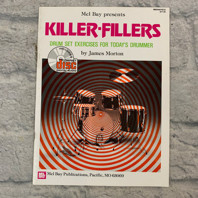Mel Bay Killer Fillers: Drum Set Excersizes For Today's Drummer with CD