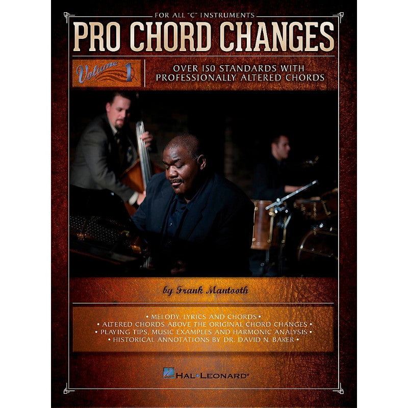 Pro Chord Changes - Volume 1 : Over 150 Standards with Professionally Altered Chords