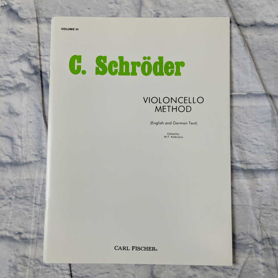 Schroeder - Violoncello Method - Volume 3 For Cello Published By Carl Fischer