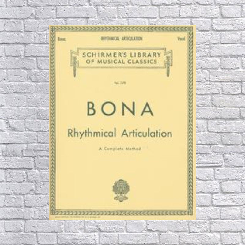 Rhythmical Articulation: A Complete Method Pasquale Bona for Vocal