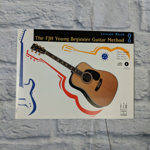 The FJH Young Beginner Guitar Method, Lesson Book 2 with 2 CDs
