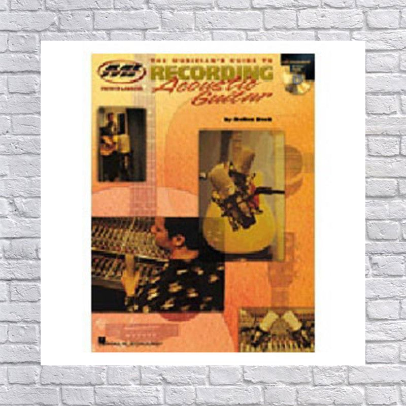 Hal Leonard: Musician's Guide to Recording Acoustic Guitar Book & CD